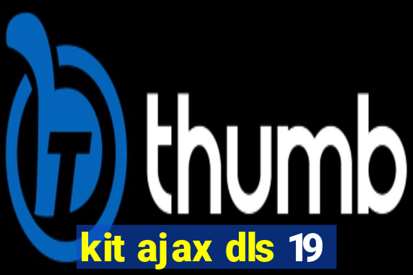 kit ajax dls 19